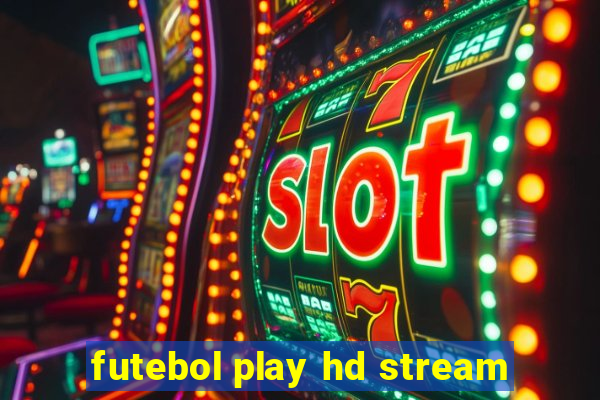 futebol play hd stream